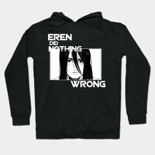 Eren did nothing wrong Hoodie